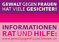 Ein Hinweis für Frauen, die Gewalt erlebt haben,Dieses Bild ist in rosa, lila, pink gestreift und hat folgenden Text: Gewalt gegen Frauen hat viele Gesichter! Mit einer angegebenen Internetseite für Rat und Hilfe